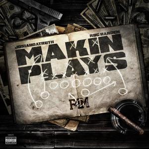 Makin Plays (feat. RBG Harden) [Explicit]