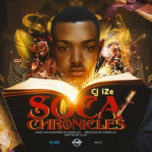 Soca Chronicles (feat. CJ Ize)