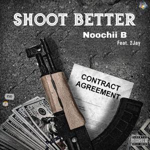 Shoot Better (Explicit)