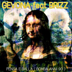 Pensa e balla (feat. brizz) [Explicit]