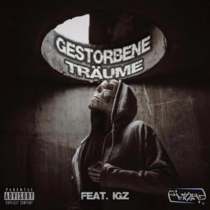 Gestorbene Träume (feat. IGZ 319erZ) (Explicit)