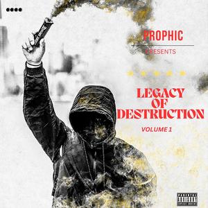 Legacy Of Destruction Volume 1. (Explicit)