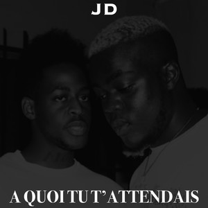 A quoi tu t'attendais (Explicit)