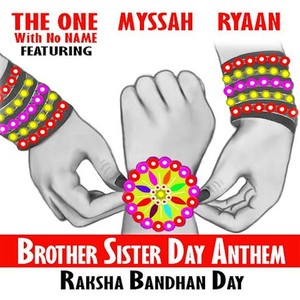 Brother Sister Day Anthem (Raksha Bandhan Day) [feat. Myssah & Ryaan]