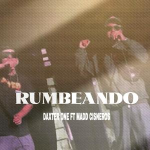 Rumbeando (feat. madd cisneros) (Explicit)