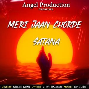 Meri Jaan Chorde Satana