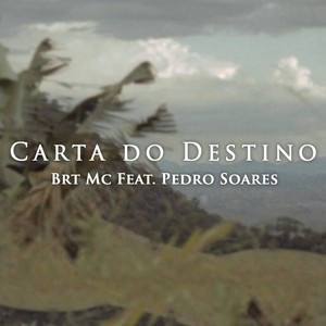 Carta do Destino(feat. Pedro Soares)