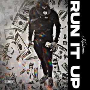 Run It Up (Explicit)
