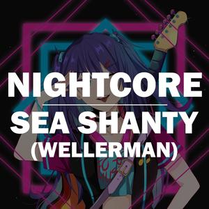 Wellerman - Sea Shanty(Nightcore) (Female Version)
