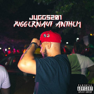 Juggernaut Anthem (Explicit)
