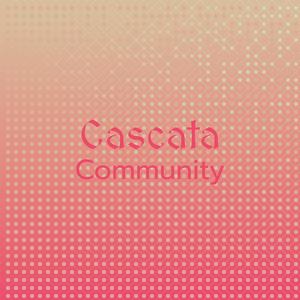 Cascata Community
