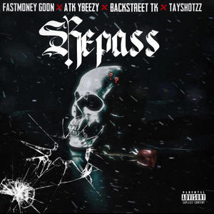 Repass (feat. FastMoney Goon, Atk Ybeezzy & Backstreet Tk) [Explicit]