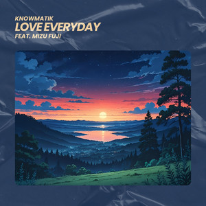 Love Everyday (feat. Mizu Fuji)