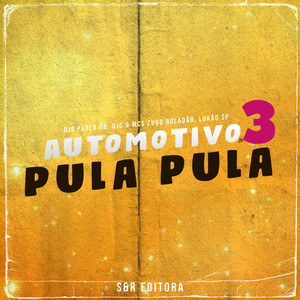 Automotivo Pula Pula 3 (feat. MC Zudo Boladão, MC LUKÃO SP) (Explicit)