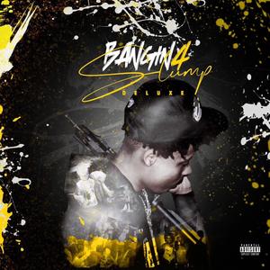 Bangin 4 Slump (Deluxe) [Explicit]