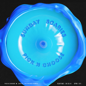 Pick N Choose (Nikita, The Wicked Remix|Explicit)