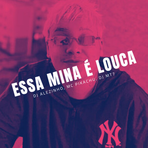 Essa Mina É Louca (Explicit)