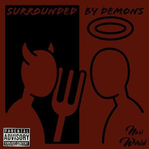 Surrounded By Demons (Explicit)