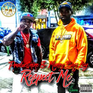 Respect Me (feat. Money Bag Lay) (Explicit)