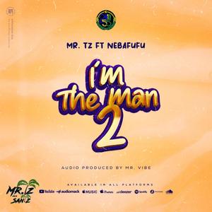 I'm the Man 2 (feat. Nebafufu)