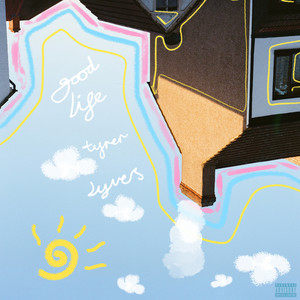 Good Life (Explicit)