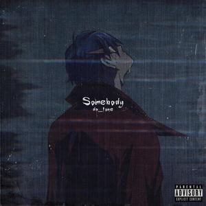 Somebody (Explicit)