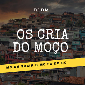 Os Cria do Moço (Explicit)