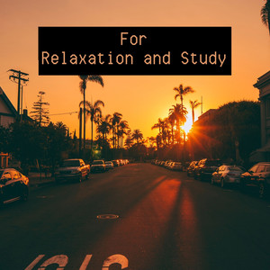 For Relaxation And Study