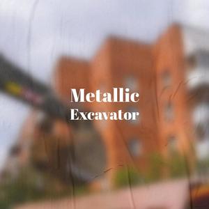 Metallic Excavator