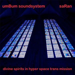 Divine Spirits in Hyper Space Transmission (feat. Saran)