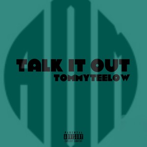Talk It Out (Explicit)