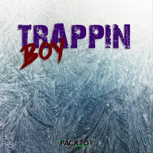 Trappin Boy (Explicit)