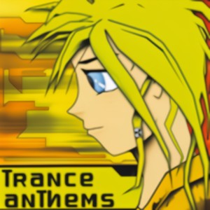 Trance Anthems