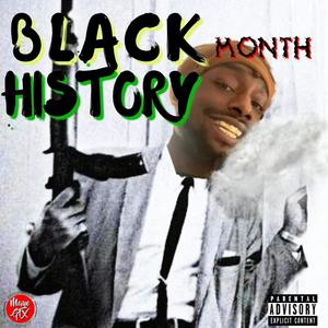 BLACK HISTORY MONTH (Explicit)