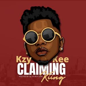 Claiming Kiing (Hosted by Dj Ya Boy Earl) [Explicit]