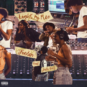 Light My Fire (Explicit)