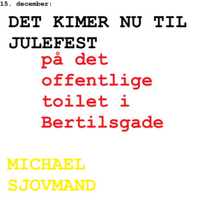 15. december: Det kimer nu til julefest på det offentlige toilet i Bertilsgade (Explicit)