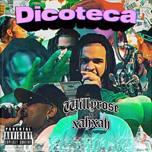 Dicoteca (feat. Willy Rose)