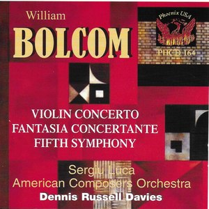 Bolcom: Violin Concerto, Fantasia concertante, & Symphony No. 5