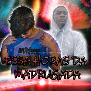 Essa horas da madrugada (Explicit)