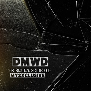 Dmwd (Did Me Wrong Diss) [Explicit]