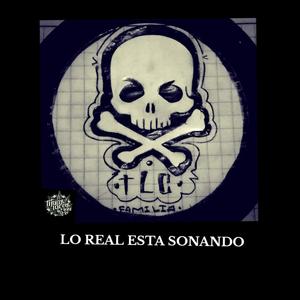 LO REAL ESTA SONANDO (feat. AFER LOKO, LANOTADELTERROR & LUPE ONE) [Explicit]