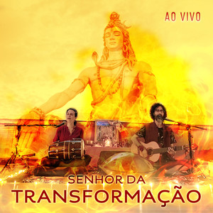 Senhor da Transformação (Ao Vivo)