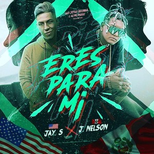Eres Para Mi (feat. Jay S)