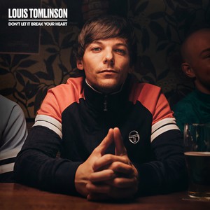 Don't Let It Break Your Heart (Single Edit) - Louis Tomlinson封面