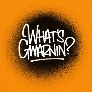 What's Gwarnin? (Rollers Mix - Edit)