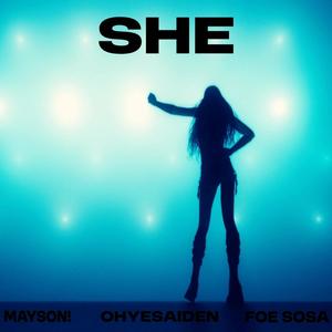 SHE (feat. Foe Sosa & ohyesaiden) [Explicit]