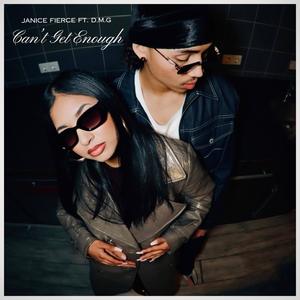 CAN'T GET ENOUGH (feat. D.M.G)