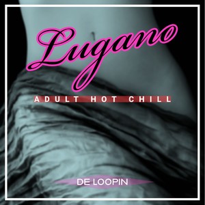 Lugano Adult Hot Chill