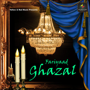 Fariyaad Ghazal